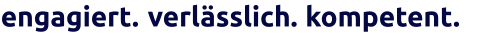 kompetent. verlässlich. engagiert.