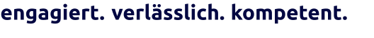 kompetent. verlässlich. engagiert.